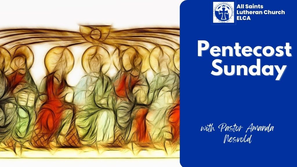 Pentecost Sunday 2023 - All Saints Lutheran Church